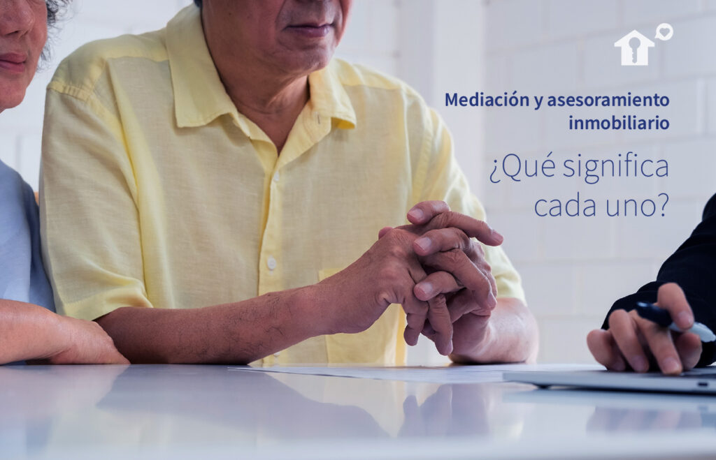 Diferencias entre mediación y asesoramiento inmobiliario